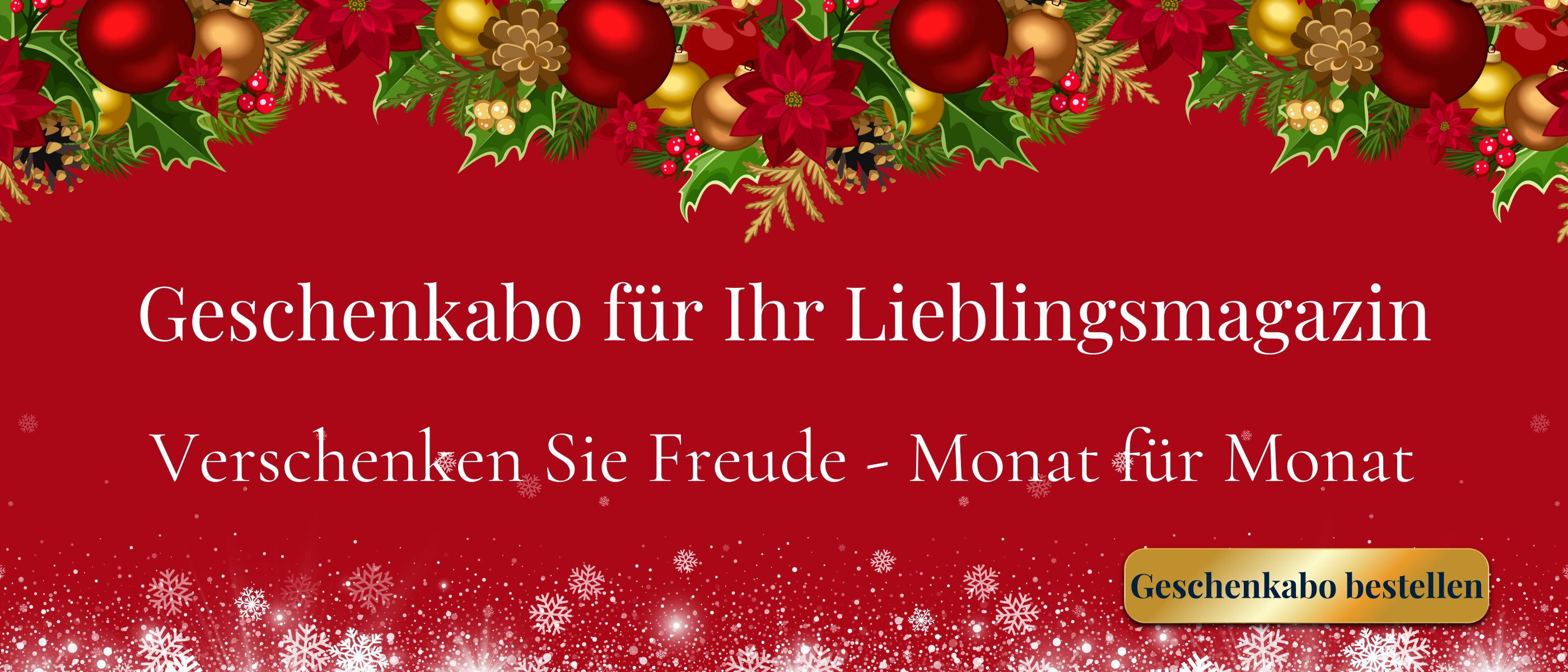 Weihnachtsbanner mit Dekoration, rotem Hintergrund und dem Text: ‚Geschenkabo für Ihr Lieblingsmagazin – Verschenken Sie Freude, Monat für Monat‘. Rechts unten ein goldener Button: ‚Geschenkabo bestellen‘.